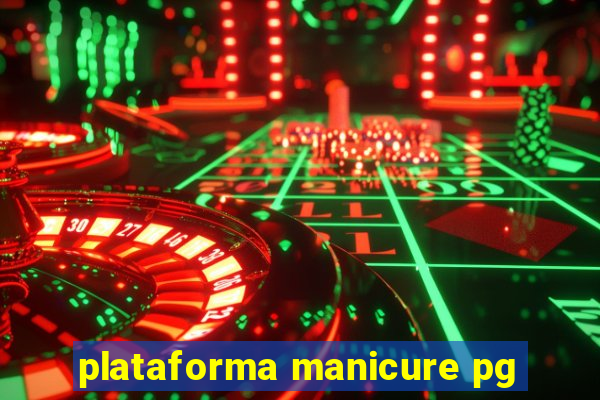 plataforma manicure pg